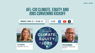 AFLCIO Climate Equity and Jobs Convening Kickoff [upl. by Bear]