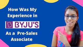 BYJUS PreSales Associate Job Experience  How was My Experience in BYJUS as a PreSales Associate [upl. by Auqinot]