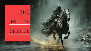 THE MILL OF SILENCE  A Classic Thriller [upl. by Niwroc]