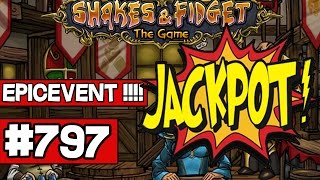 Lets Play Shakes and Fidget EPICEVENT 797  EPICS EPICS EPICS EEEEEEEEEEPPPPPICSSSSSSSSSS [upl. by Libb]