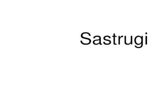 How to pronounce Sastrugi [upl. by Theodoric198]