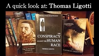 A Quick Look At THOMAS LIGOTTI [upl. by Yrannav]