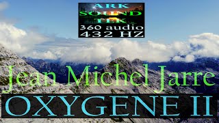 OXYGENE II Jean Michel Jarre 2K Epsilon Waves remaster arksoundtek 360audio 432hz [upl. by Enibas]