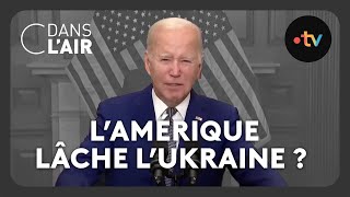 LAmérique lâche lUkraine  cdanslair Archives 2023 [upl. by Edlitam]