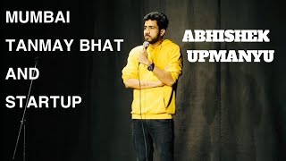 MumbaiTanmay BhatStartup  Abhishek Upmanyu [upl. by Charin]