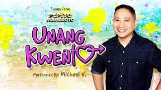 “Unang Kuwento” by Michael V Pepito Manaloto Unang Kuwento OST [upl. by Schreibe]