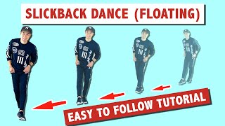 SLICKBACK DANCE TUTORIAL EASY TUTORIAL  FLOATING VERSION [upl. by Osyth]