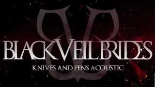 Black Veil Brides  Knives And Pens Acoustic  Lyric Video [upl. by Elkraps702]