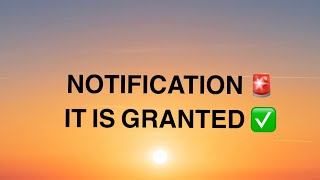 💌You Are Being Notified It Is Granted… [upl. by Beatrice]