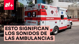 ¿Qué significa los sonidos de las sirenas de las ambulancias  N [upl. by Colwell]