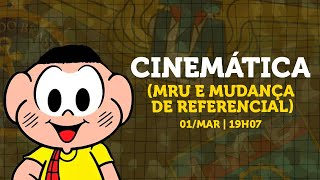 Cinemática MRU e Mudança de Referencial [upl. by Rodolph]