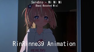 Serebro MI MI MI Bass Boosted Mix Full Version RinRinne りんりんね Animation RinRinne39 BassSounds [upl. by Bunker795]