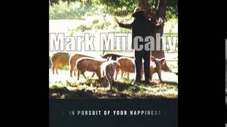 Mark Mulcahy  In Pursuit of Your Happiness [upl. by Paxton837]