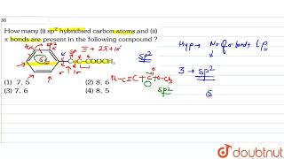 How many sp2 hybridised carbon atoms and pi bonds respectively are present in the following com [upl. by Cavuoto]