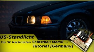 USStandlicht Für 5€ Nachrüsten Selbstbau Modul Tutorial Deutsch [upl. by Leahcimluap]