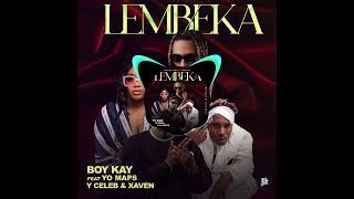 Boy Kay Lembeka Ft Yo Maps X Y celeb amp XavenKopalaQueen Official Music Video [upl. by Oznarol]