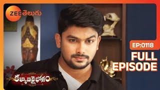 నువ్వు అనుకునే మాట్లాడాడు కదా   Kalyana Vaibhogam  Full Ep 118  Zee Telugu  11 Oct 2017 [upl. by Nerahs]