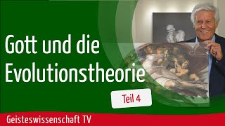 Teil 4Gott und die Evolutionstheorie  Geisteswissenschaft TV [upl. by Evans]