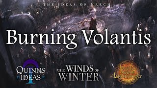 Winds of Winter Predictions Burning Volantis [upl. by Arvid237]