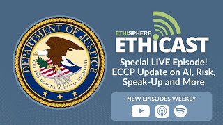 Ethicast LIVE September 2024 DOJ updates to the Evaluation of Corporate Compliance Programs [upl. by Otrebilif]