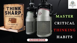 CRITICAL THINKING Habits That Will Change Your Life Forever  Audiobook [upl. by Raynard629]