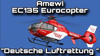 Amewi EC135 Eurocopter quotDeutsche Luftrettung DRFquot [upl. by Rem]