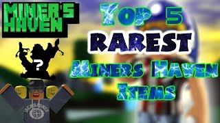 Top 5 rarest Miners Haven items [upl. by Lebar]