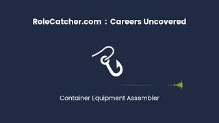 Container Equipment Assembler  Careers Uncovered [upl. by Baldridge]