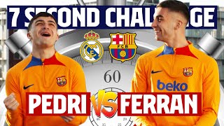 ⏱️ 7 SECOND CHALLENGE MADRID  BARÇA  PEDRI vs FERRAN TORRES  EL CLÁSICO EDITION [upl. by Sotnas]