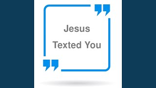 Jesus Texted You Female Voice [upl. by Morton557]