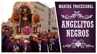 Marcha Procesional Angelitos Negros HQ [upl. by Donni454]