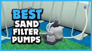 Top 5 Best Sand Filter Pumps for Above Ground Pools In 2023 Review [upl. by Katina]