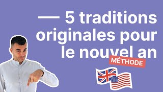 5 Traditions Vraiment Originales en Anglais pour le Nouvel An [upl. by Guthry529]