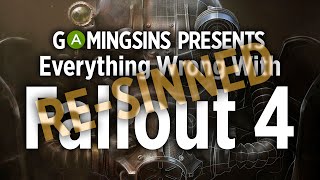 Everything Wrong With Fallout 4 In 13 Minutes Or Less  GamingSins [upl. by Cacia]