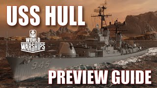 USS Hull US Navy American Destroyer World of Warships DD Preview Guide [upl. by Akinod]