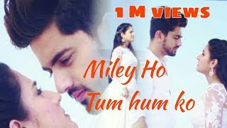 Avneil vm  Miley Ho Tum hum ko [upl. by Casaleggio645]