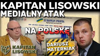 Medialny atak na Polskę z Ukrainy Kto za tym stoi dr Dariusz Materniak i Kapitan Lisowski [upl. by Arv]