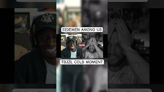 TBJZL COLD MOMENT SIDEMEN AMONG US [upl. by Olive]