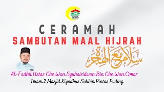 Ceramah Maal Hijrah alFadhil Ustaz Che Wan Syuhairidwan [upl. by Odnalo694]