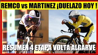 RESUMEN 4 ETAPA VOLTA AO ALGARVE 2024 REMCO y DANIEL MARTINEZ BATALLA EN LA CRONO [upl. by Ailb125]