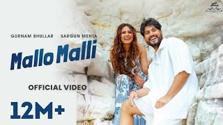 Mallo Malli Official Video Gurnam Bhullar  Sargun Mehta  Releasing on 17th  Nigah Marda Ayi Ve [upl. by Oak807]