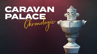 Caravan Palace  Chronologic Full Album [upl. by Annabela104]