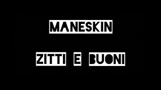 Maneskin  ZITTI E BUONI [upl. by Eirellam]