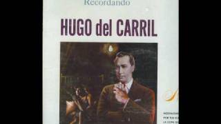 HUGO DEL CARRIL  NOSTALGIAS [upl. by Thorncombe]