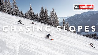 CHASING SLOPES  Skicircus Saalbach Hinterglemm Leogang Fieberbrunn [upl. by Emelin]