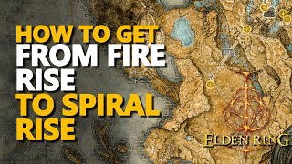 From Fire Rise to Spiral Rise Elden Ring [upl. by Egiaf]