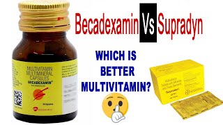 Becadexamin Vs Supradyn  which is better multivitamin [upl. by Aicilaana999]