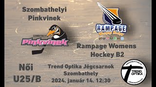 NU25B34 Szombathelyi Pinkvinek  Rampage Womens Hockey B2 20240114 [upl. by Dahl]