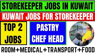 Storekeeper jobs vacancy in Kuwait  Storekeeper work amp Jobs  Kuwait jobs Vaccancy  2 jobs Kuwait [upl. by Eentrok]