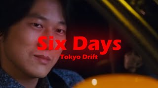 Six Days Lyrics  Tokyo Drift  quotits only mondayquot [upl. by Loss223]